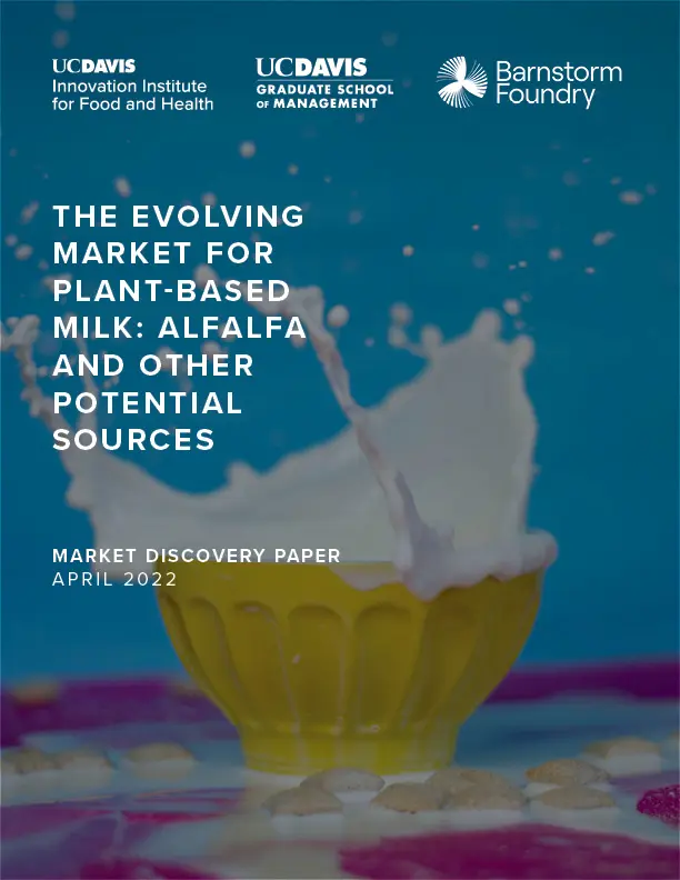 The evolving market for plant-based milk; alfalfa and other potential sources market discovery paper cover